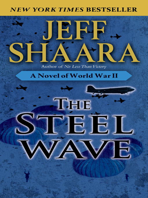 Title details for The Steel Wave by Jeff Shaara - Available